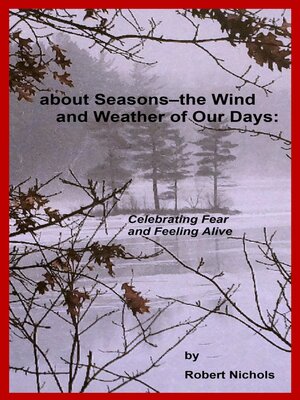 cover image of About Seasons—The Wind and Weather of Our Days: Celebrating Fear and Feeling Alive